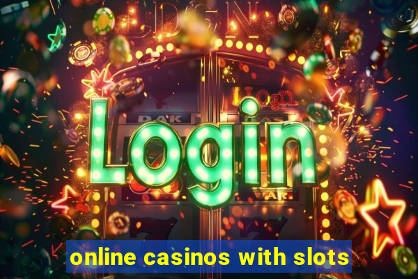 online casinos with slots