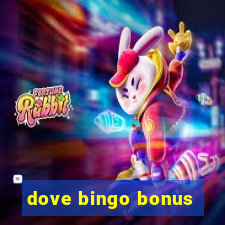 dove bingo bonus