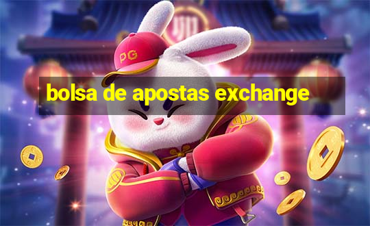 bolsa de apostas exchange