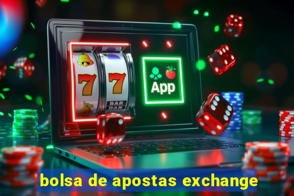 bolsa de apostas exchange