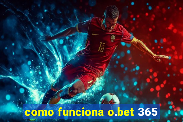 como funciona o.bet 365