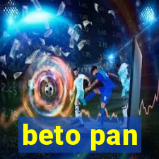 beto pan