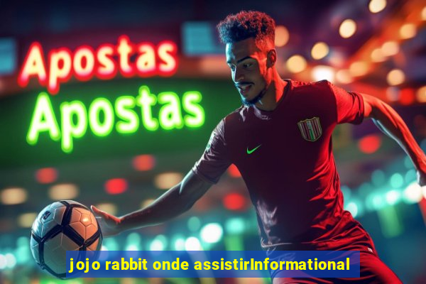 jojo rabbit onde assistirInformational