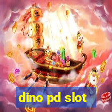 dino pd slot