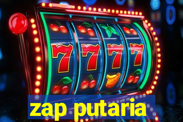 zap putaria