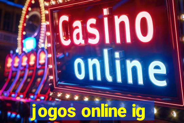 jogos online ig