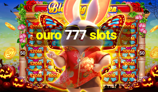 ouro 777 slots