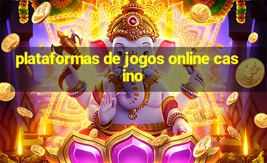 plataformas de jogos online casino