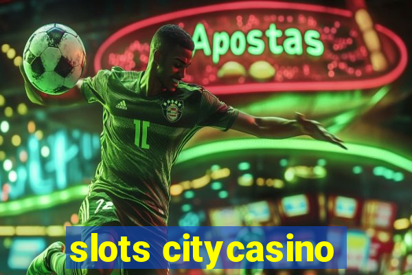 slots citycasino