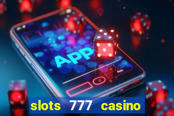 slots 777 casino by dragonplay