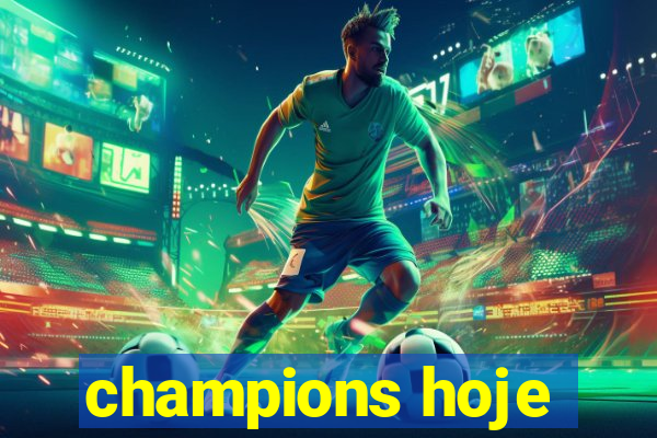 champions hoje