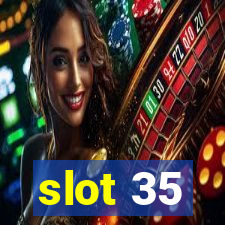 slot 35