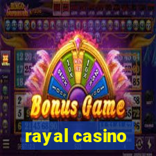 rayal casino