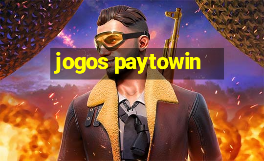 jogos paytowin