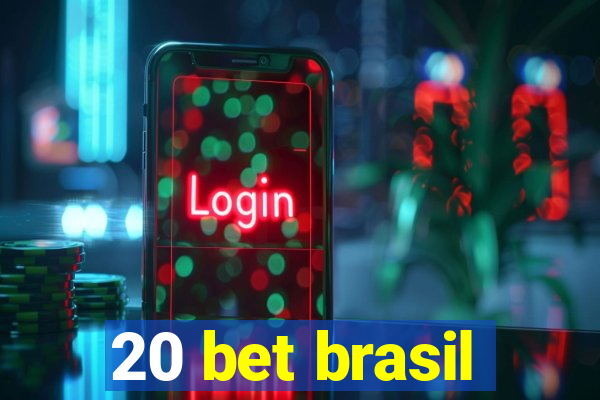 20 bet brasil