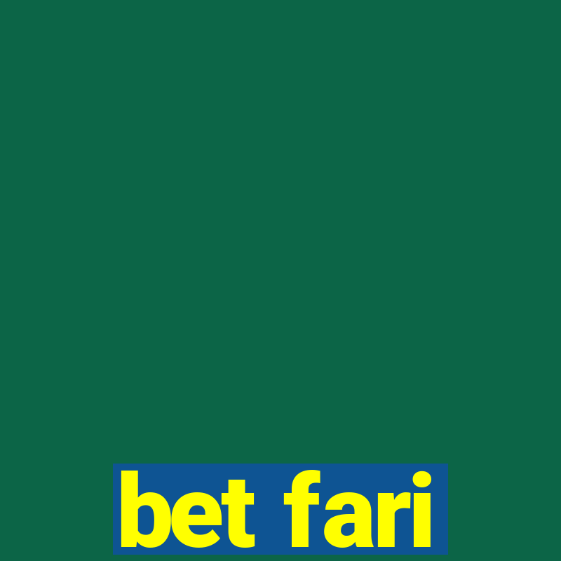 bet fari