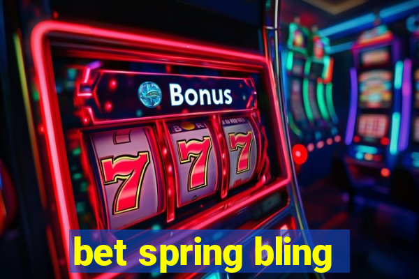 bet spring bling