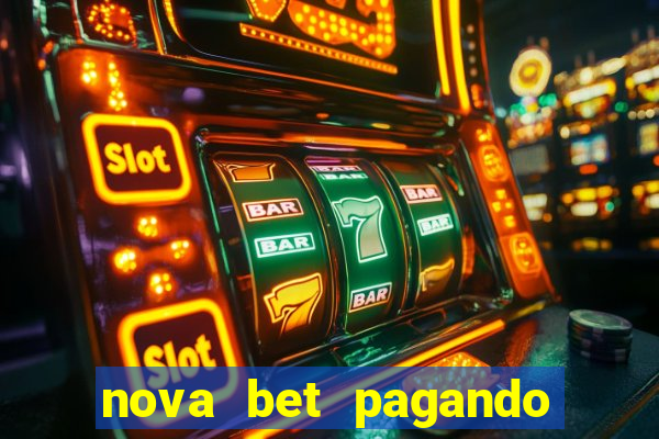 nova bet pagando no cadastro