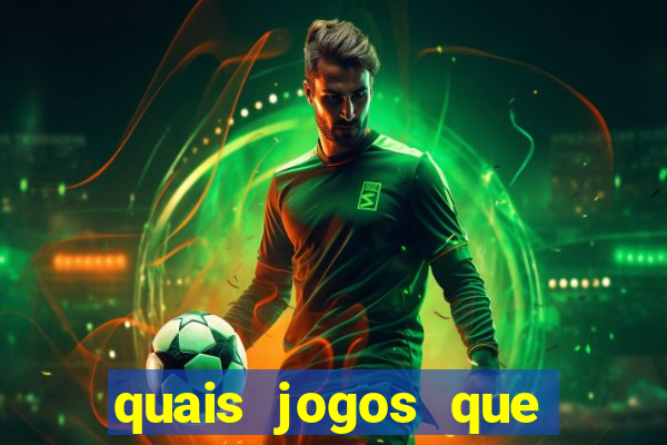 quais jogos que d?o dinheiro