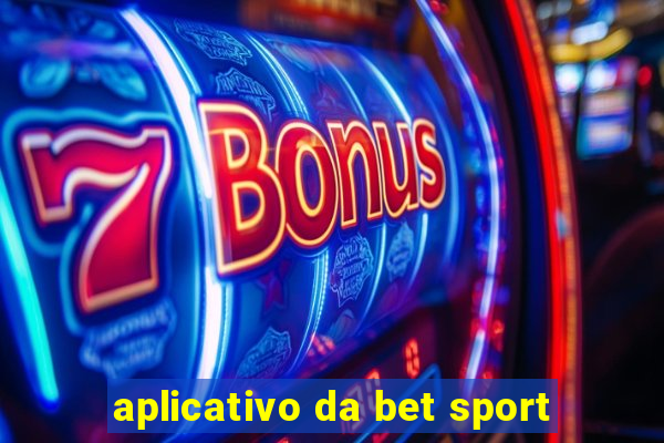 aplicativo da bet sport