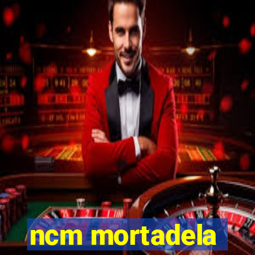 ncm mortadela