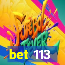 bet 113