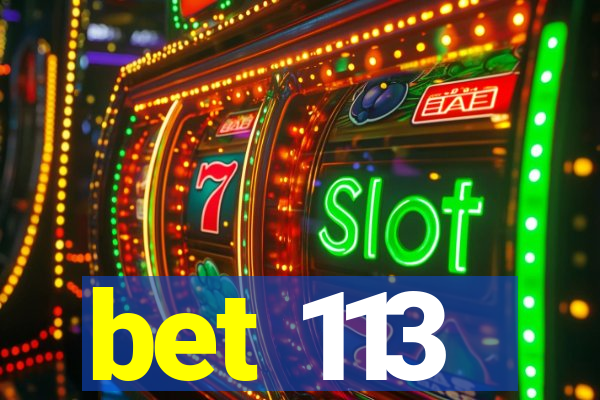 bet 113