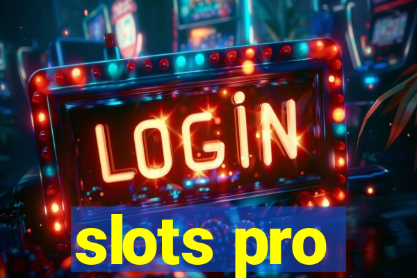 slots pro