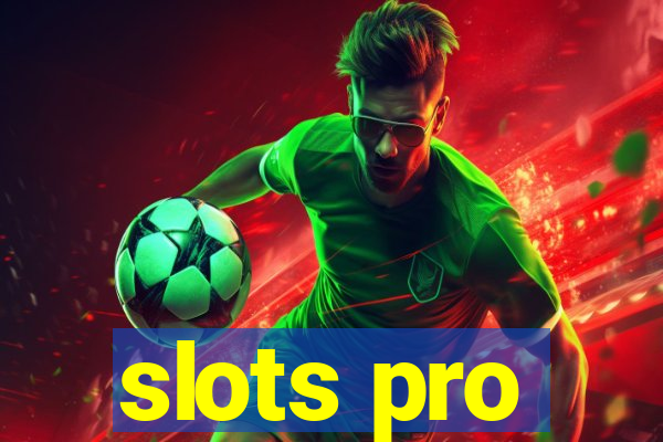 slots pro