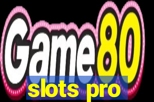 slots pro