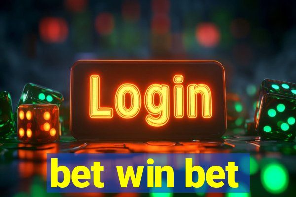 bet win bet