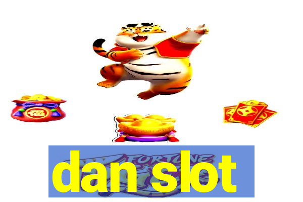 dan slot