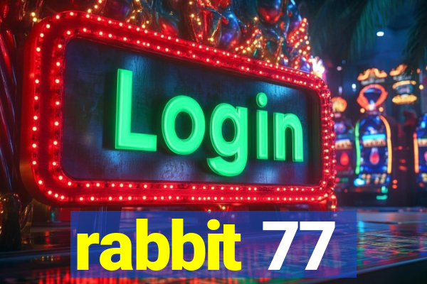 rabbit 77