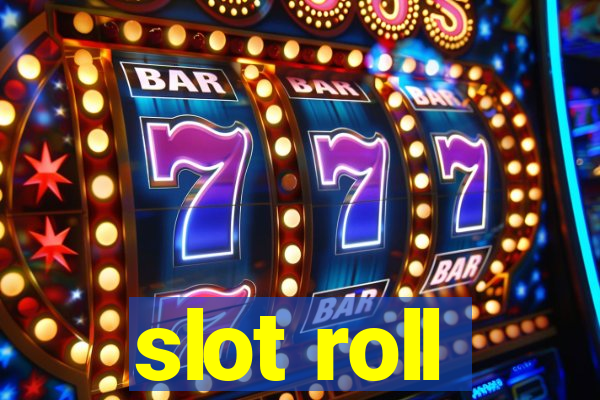 slot roll