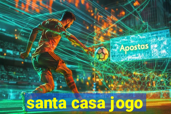 santa casa jogo