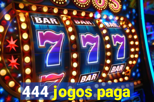 444 jogos paga