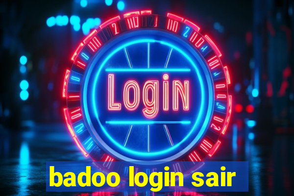 badoo login sair