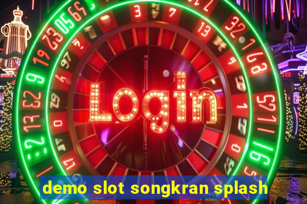 demo slot songkran splash