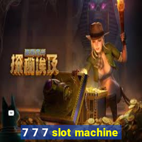 7 7 7 slot machine