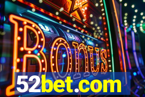 52bet.com