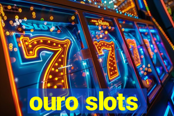 ouro slots