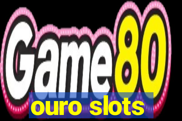 ouro slots