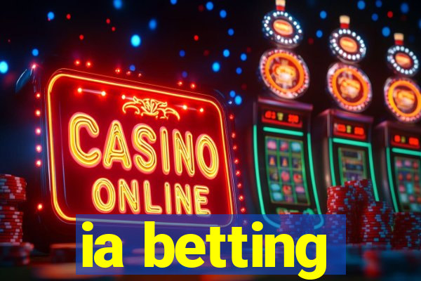 ia betting