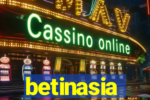 betinasia