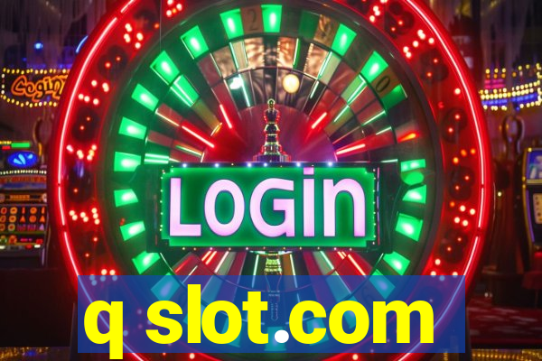 q slot.com