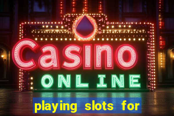 playing slots for real money