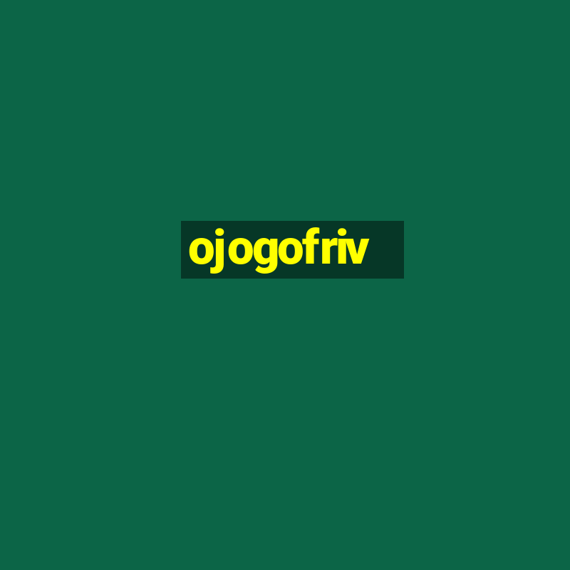 ojogofriv