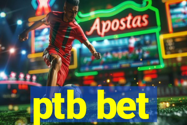 ptb bet