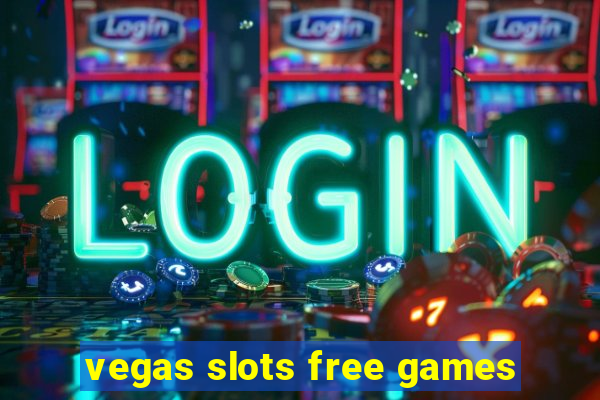 vegas slots free games