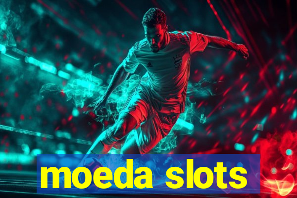 moeda slots